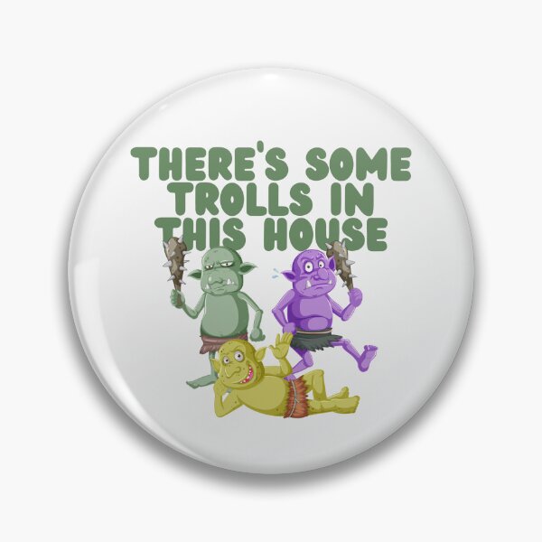Item preview, There's Some Trolls In This House designed and sold by GleamingGiant.