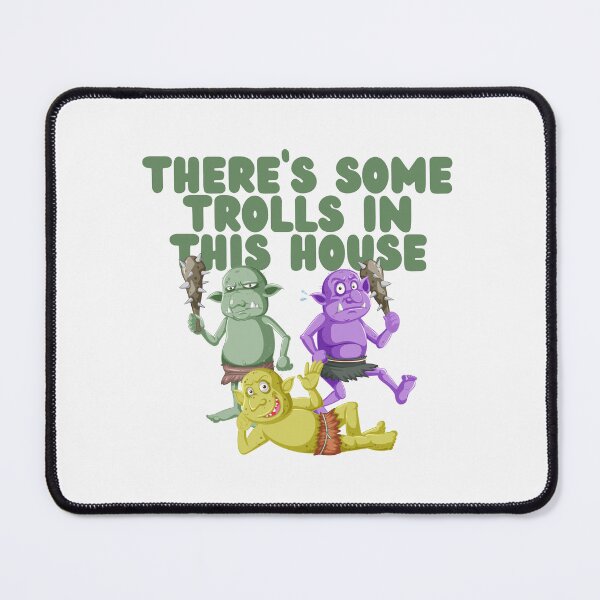 Item preview, There's Some Trolls In This House designed and sold by GleamingGiant.