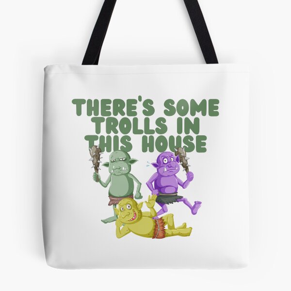 Item preview, There's Some Trolls In This House designed and sold by GleamingGiant.
