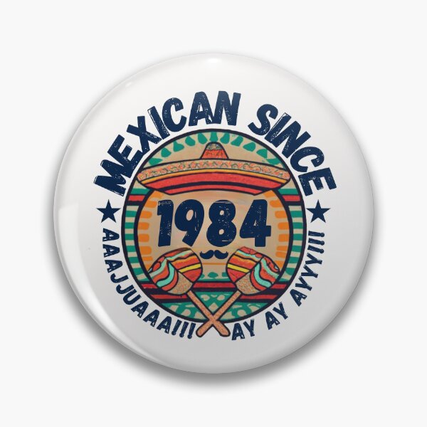 Item preview, MEXICAN SINCE 1984 designed and sold by RuralGlamour.