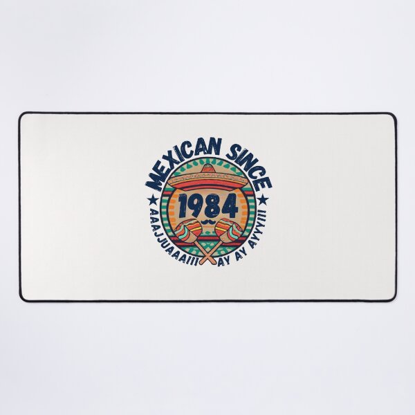 Item preview, MEXICAN SINCE 1984 designed and sold by RuralGlamour.