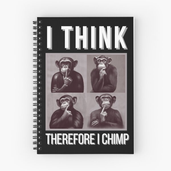 Item preview,  I think therefore I chimp smart chimps  designed and sold by AEROSPACE-IND.