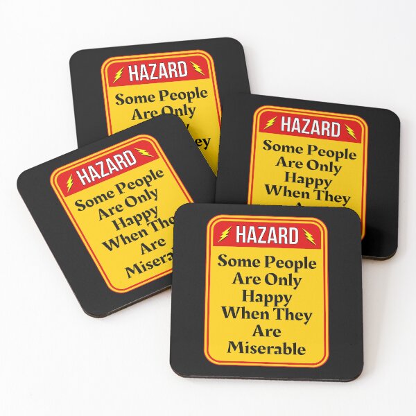 Item preview, HAZARD:  Some People Are Only Happy When They Are Miserable - funny warning signs designed and sold by DesignsFromTW-S.