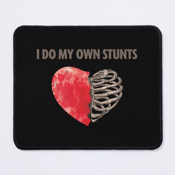 Item preview, I Do My Own Stunts designed and sold by PavoPlumaA.