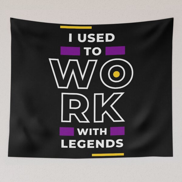 Item preview, I Used To Work With Legends designed and sold by MarElfArtelier.