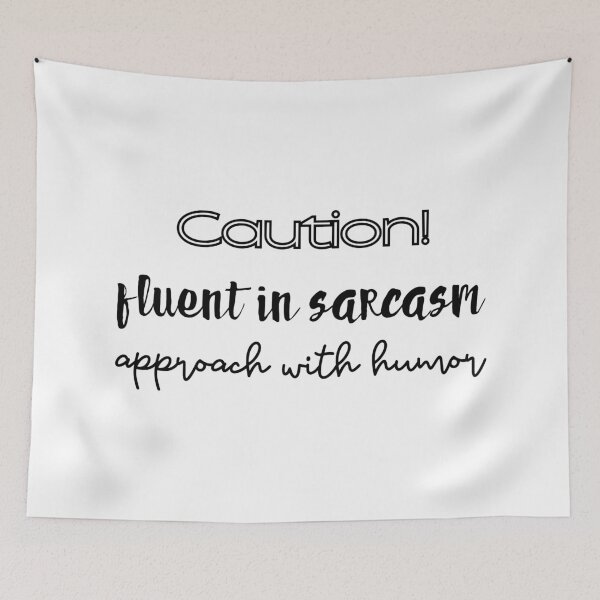 Item preview, Caution! Fluent in sarcasm, approatch with humor. designed and sold by UnCoverDesign.