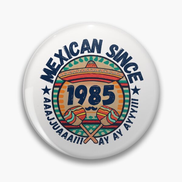Item preview, MEXICAN SINCE 1985 designed and sold by RuralGlamour.