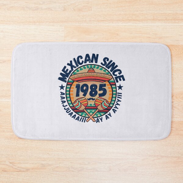 Item preview, MEXICAN SINCE 1985 designed and sold by RuralGlamour.