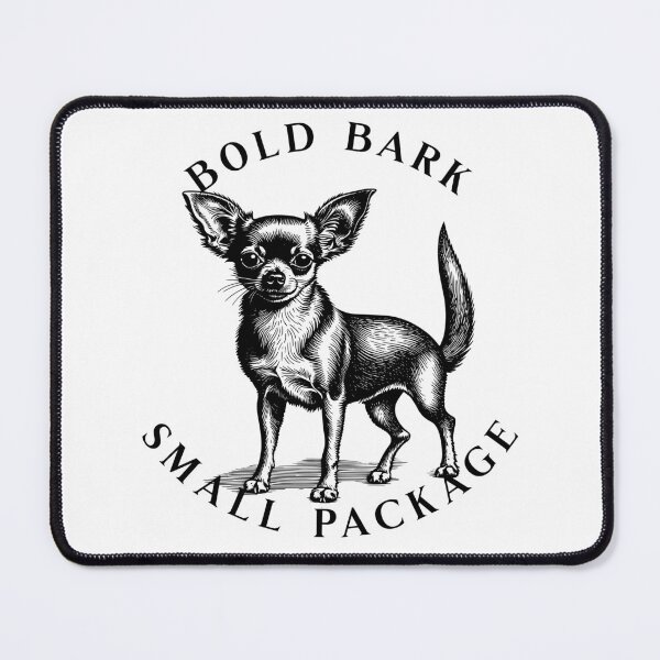 Item preview, Bold Bark Small Package - Cute Dog - Cute Chihuahua designed and sold by BlueCoastPOD.
