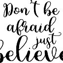 Don T Be Afraid Just Believe Mark 5 36 Sticker By Adelemawhinney Redbubble