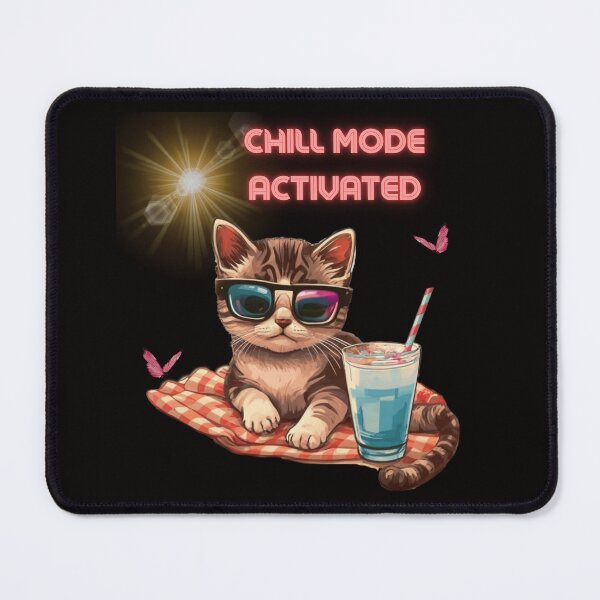 Item preview, Chill Mode Activated designed and sold by SoulPaws.