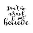 Don T Be Afraid Just Believe Mark 5 36 Art Board Print By Adelemawhinney Redbubble