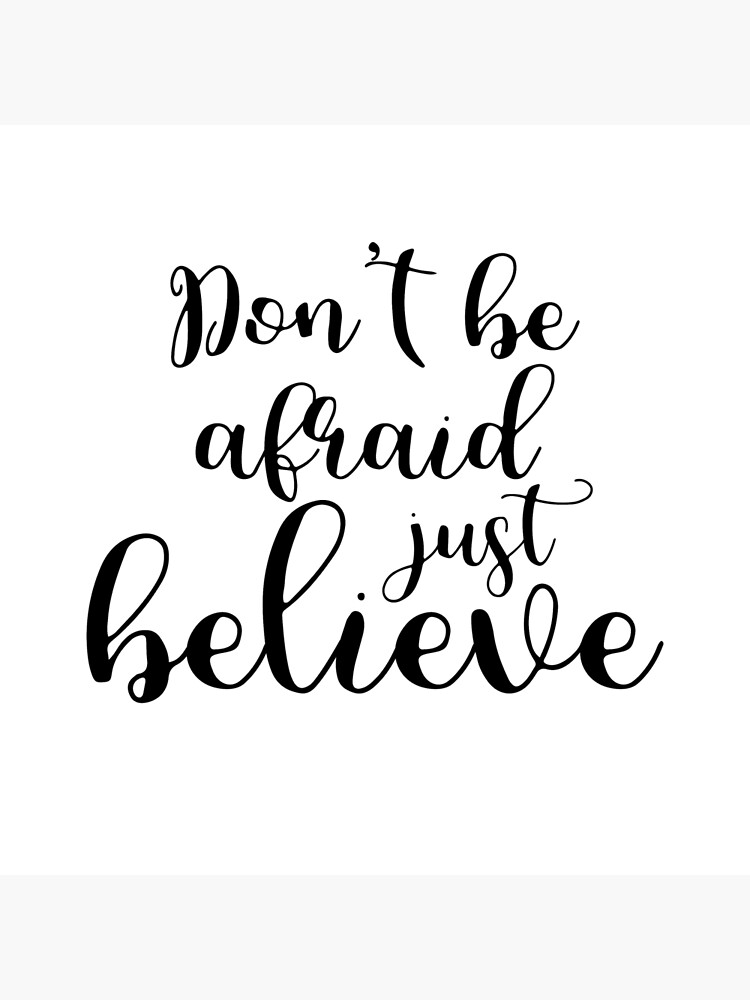 Don T Be Afraid Just Believe Mark 5 36 Art Board Print By Adelemawhinney Redbubble