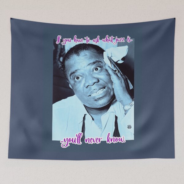 Item preview, Louis Armstrong - If you have to ask... designed and sold by TheRubberOnion.