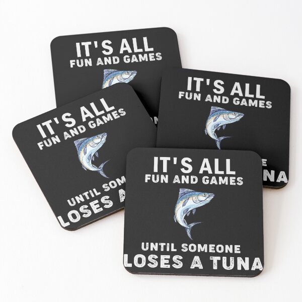 Item preview, It's all fun and games until someone loses a tuna designed and sold by ShopSmart213.