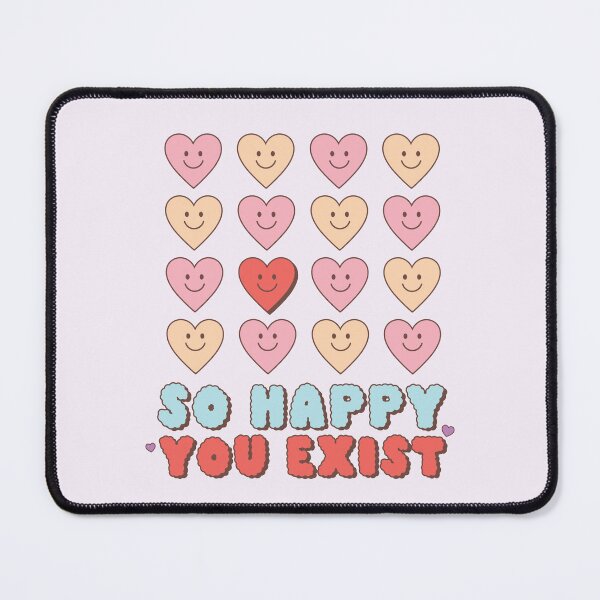 Item preview, So Happy You Exist designed and sold by Acim0.