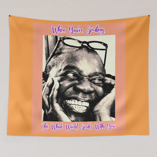 Item preview, Louis Armstrong - When youre smiling the whole world smiles with you designed and sold by TheRubberOnion.