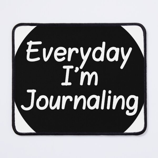 Item preview, Everyday I'm Journaling designed and sold by stevenbrian698.