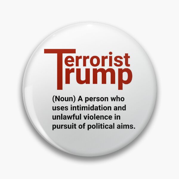Item preview, Terrorist definition anti Trump political design  designed and sold by Rachel the Artist .