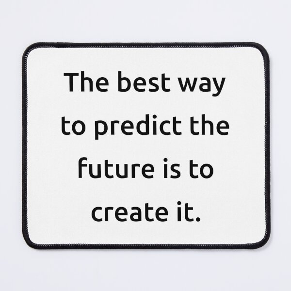 Item preview, The best way to predict the future is to create it. designed and sold by IMCDT.
