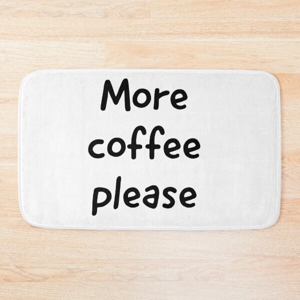 Item preview, More coffee please designed and sold by Katrina244.
