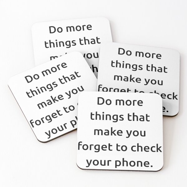 Item preview, Do more things that make you forget to check your phone. designed and sold by IMCDT.