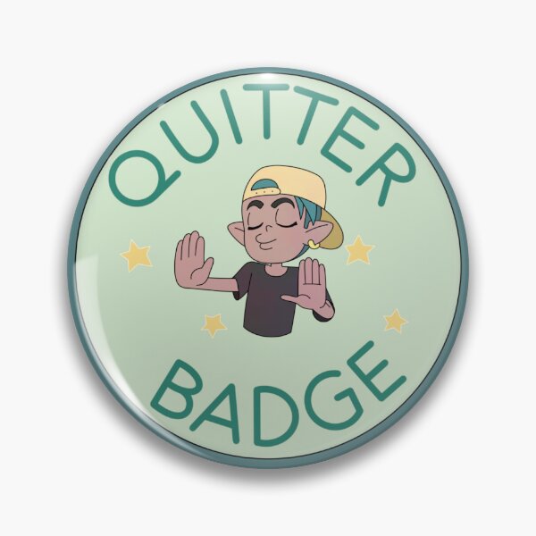 Item preview, Quitter Badge (The Owl House) designed and sold by avatar-atla-art.