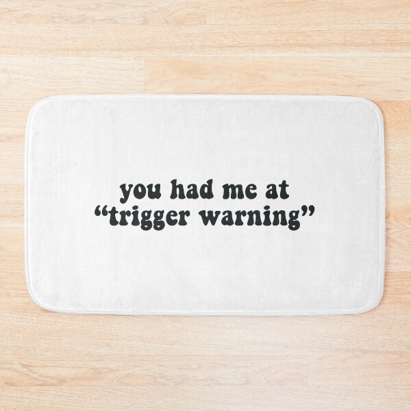 Item preview, you had me at trigger warning designed and sold by Gwendesigns.