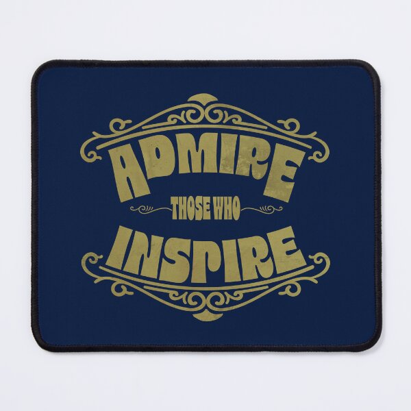 Item preview, Admire Those Who Inspire designed and sold by John MacPherson Allan.