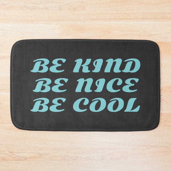Item preview, be kind be nice be cool designed and sold by KOKOTART.