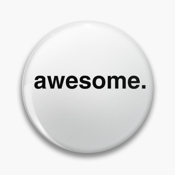 Item preview, "Awesome" Quote designed and sold by pineywoodsshop.