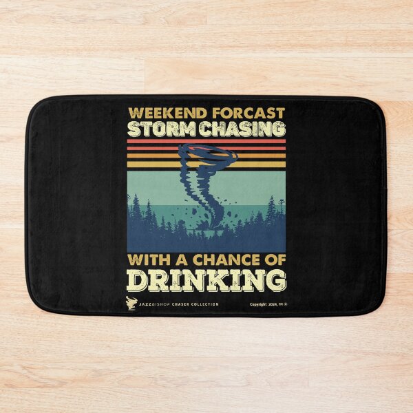 Item preview, Weekend Forecast Storm Chasing with a Chance of Drinking designed and sold by Jazz Bishop’s Tornado Alley Tees.