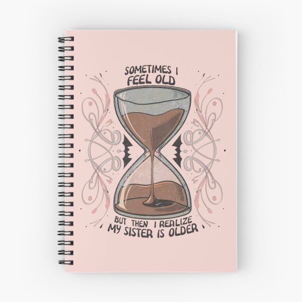 Item preview, Copy of Sometimes I Feel Old But Then I Realize My Sister is Older funny family Moments designed and sold by INK-Creations.