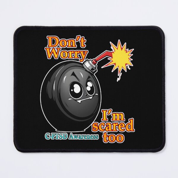 Item preview, Don't Worry I'm Scared Too C-PTSD Awareness Cartoon Bomb designed and sold by Rogue Wizard.