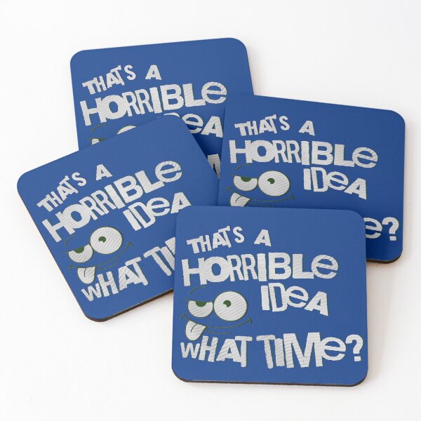 Item preview, That's a Horrible Idea What Time designed and sold by nicksvp.