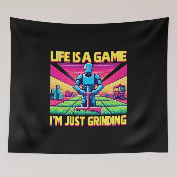 Item preview, Life is a game im just grinding Virtual Grind - Cyber Gamer Life designed and sold by CogniCraft.