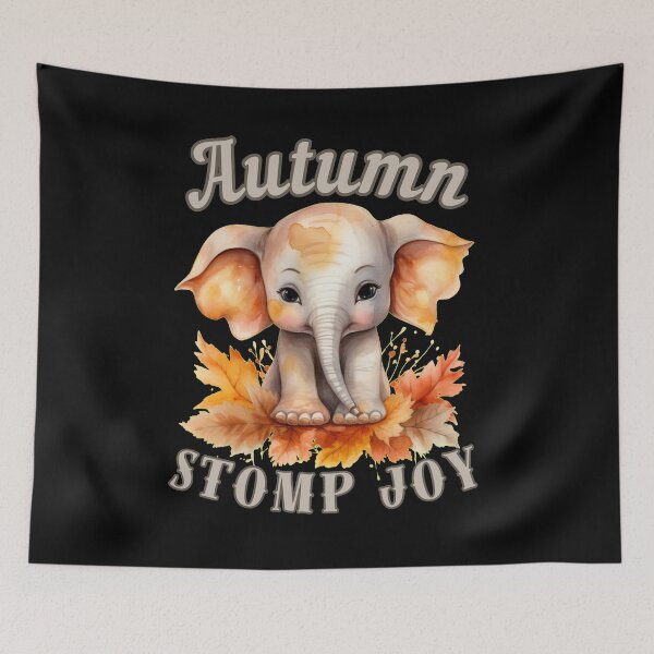 Item preview, Autumn Stomp Joy. elephant saying designed and sold by ElephantVibes.