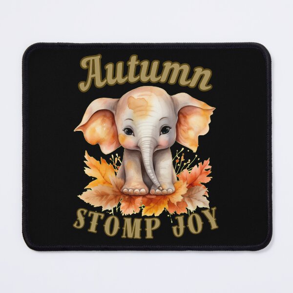 Item preview, Autumn Stomp Joy. elephant quote designed and sold by ElephantVibes.