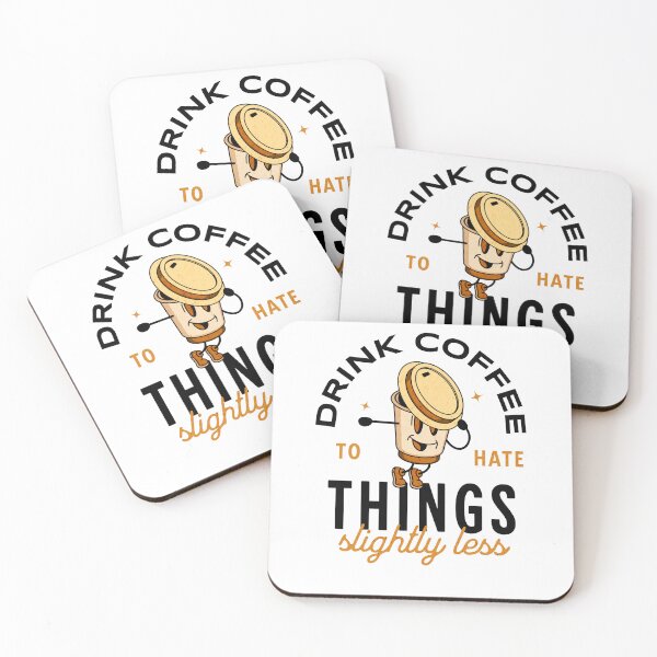 Item preview, Drink coffee to hate things slightly less designed and sold by Primotees.
