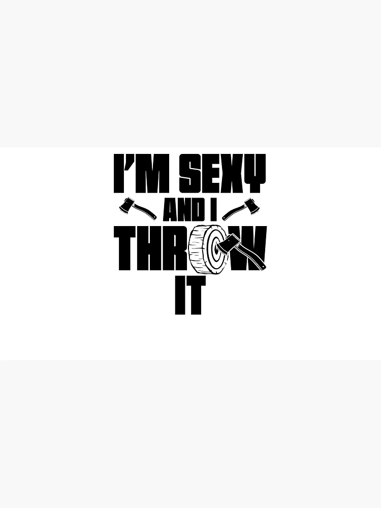 Thumbnail 3 von 3, Cap, I'm Sexy And I Throw It Funny Women's Axe Throwing Gear designt und verkauft von DynamicDesign.
