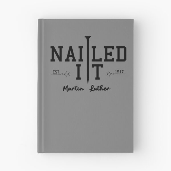 Item preview, Nailed It Martin Luther Est 1517 Reformation Nailed It Gear designed and sold by DynamicDesign.