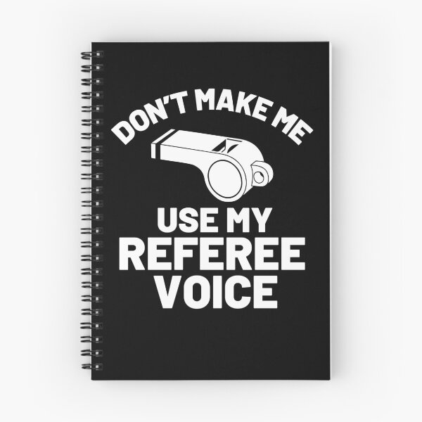Item preview, Don't Make Me Use My Referee Voice Whistle Funny Referee Gear designed and sold by DynamicDesign.