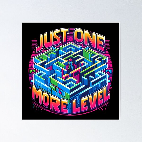 Item preview, Just one more level - One More Level - Neon Maze Gaming designed and sold by CogniCraft.