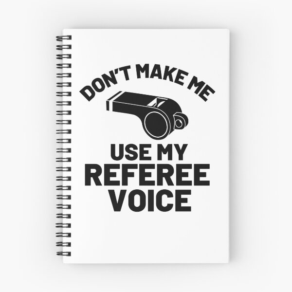 Item preview, Don't Make Me Use My Referee Voice Whistle Funny Referee Gear designed and sold by DynamicDesign.