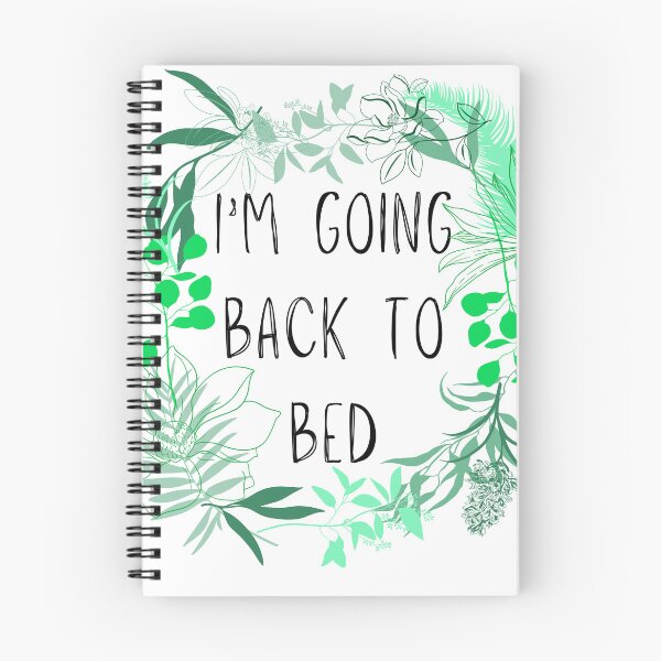 Item preview, I'm Going Back to Bed with Greenery Design. designed and sold by nemuisensei.