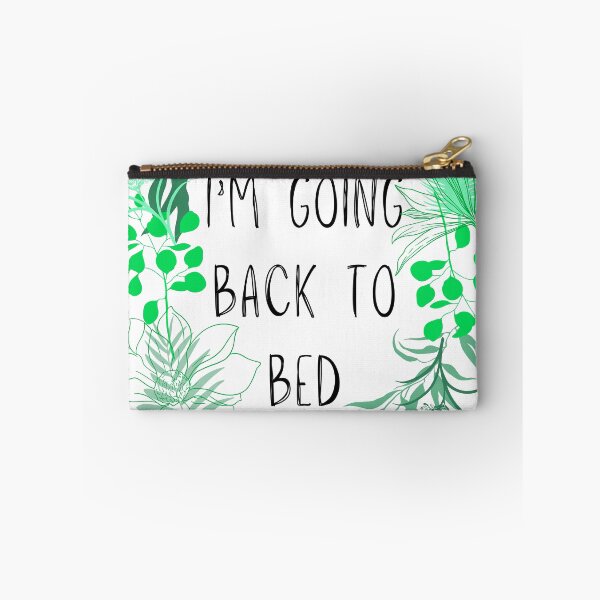 Item preview, I'm Going Back to Bed with Greenery Design. designed and sold by nemuisensei.