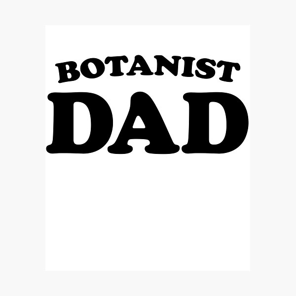 Item preview, Botanist Dad T Shirt Father Husband Funny Cute Gift Present Step Stepfather Grandpa Grandad Granddad Gift For Dad Who Loves Their Job designed and sold by arcadetoystore.