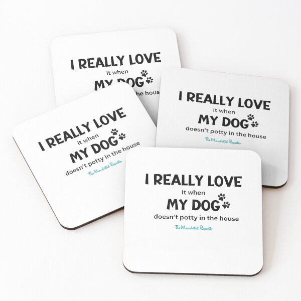 Item preview, I Love it When My Dog Doesn't Potty in the House - White designed and sold by TheReporter1.