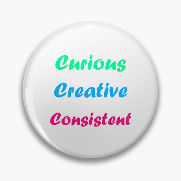 Item preview, Curious Creative and Consistent designed and sold by Corbitron.