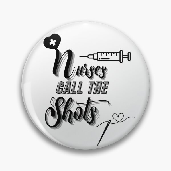 Item preview, Nurses Call The Shots designed and sold by Sqwirlgrl.